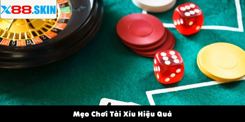 Mẹo Chơi Tài Xỉu Hiệu Quả