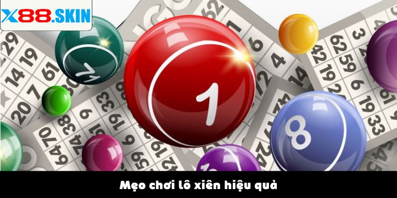 Mẹo chơi lô xiên hiệu quả